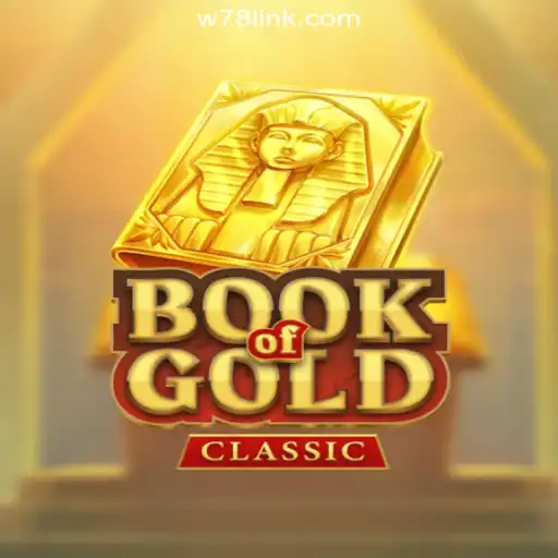 Book of Gold Classic: A Journey Through Ancient Egypt on W78.com Platform
