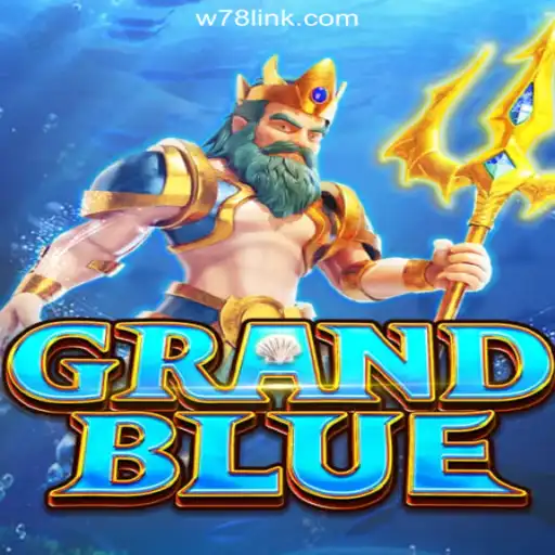 Exploring GRANDBLUE: A Captivating Online Slot Adventure on W78.com
